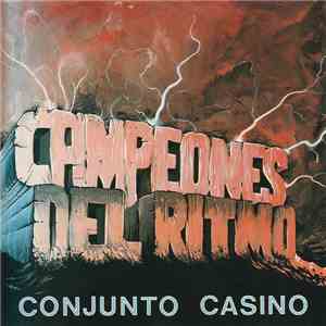 Conjunto Casino - Campeones Del Ritmo