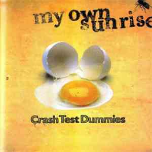 Crash Test Dummies - My Own Sunrise