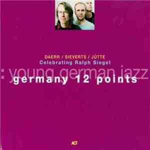 Daerr / Sieverts / Jütte - Celebrating Ralph Siegel: Germany 12 Points