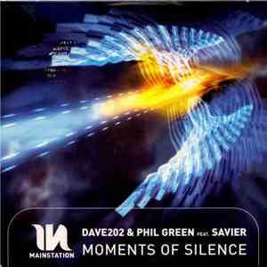 Dave202 & Phil Green Feat. Savier - Moments Of Silence