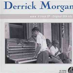 Derrick Morgan - Original Ska Hits!