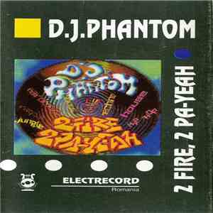 D.J.Phantom - 2 Fire, 2 Pa-Yeah