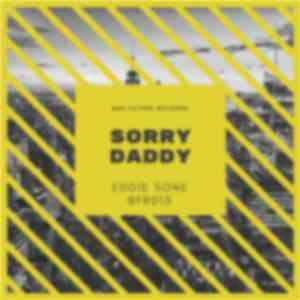 Eddie Sone - Sorry Daddy