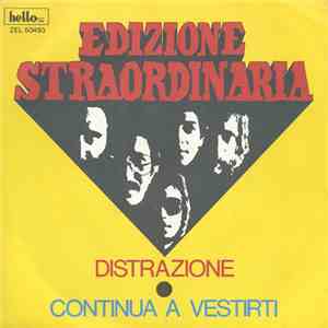 Edizione Straordinaria - Distrazione / Continua A Vestirti