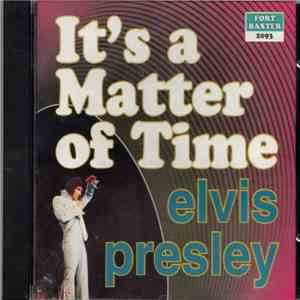 Elvis Presley - It's A Matter Of Time