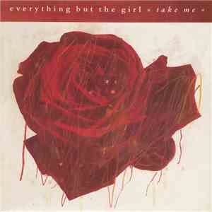 Everything But The Girl - Take Me