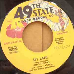 Genoa Keawe With Johnny Watkins And His Aloha Serenaders / Fisaga Fanene With Johnny Watkins And His Aloha Serenaders - U‘i Lani / Samoan Medley Maugae - Falefitu