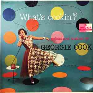 Georgie Cook And His Orchestra - What's Cookin'?
