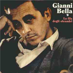 Gianni Bella - La Fila Degli Oleandri