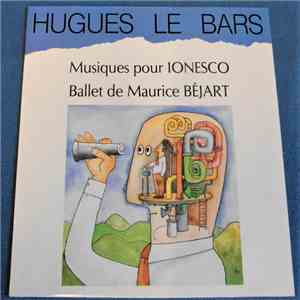 Hugues Le Bars, Maurice Béjart - Musiques Pour Ionesco