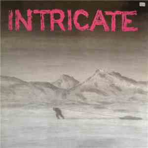 Intricate - Intricate