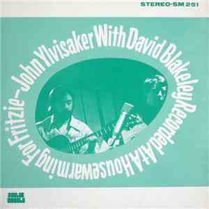 John Ylvisaker And David Blakeley - Recorded At A Housewarming For Fritzie