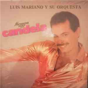 Luis Mariano Y Su Orquesta - Merengue Mas Candela