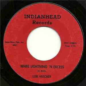 Lum Hatcher - Behind The Fear / White Lightning 'N Excess