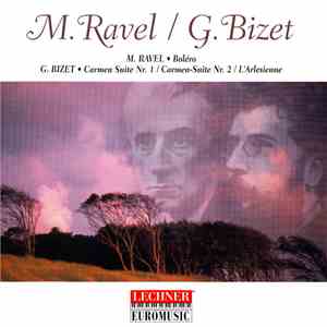 M. Ravel, G. Bizet - Bolero / Carmen Suite Nr. 1 / Carmen Suite Nr. 2 / L'arlesienne