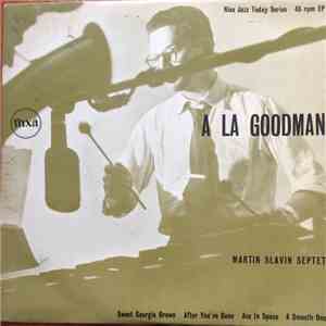 Martin Slavin Septet - A La Goodman