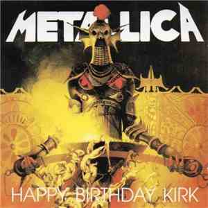 Metallica - Happy Birthday Kirk