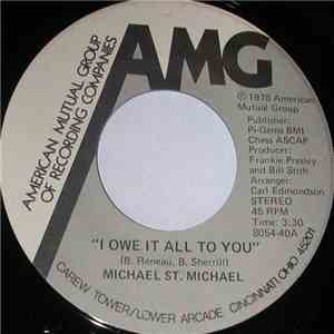 Michael St. Michael - I Owe It All To You / Love Can't Live In Chains