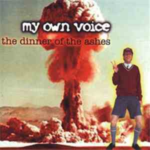 My Own Voice - The Dinner Of The Ashes
