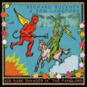 Richard Buckner & Jon Langford  - Sir Dark Invader Vs. The Fanglord