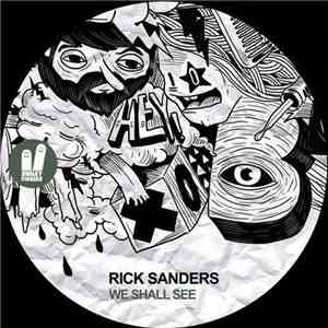 Rick Sanders  - We Shall See