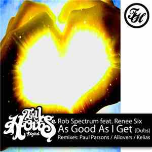 Rob Spectrum Feat. Renee Six - As Good As I Get (Dubs)