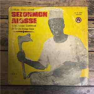 Sezonmon Alosse Et Son Groupe Traditionnel De Savalou Koutago-Benin - Vol 3 - Soclub Toba Hanye