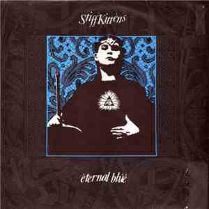 Stiff Kittens - Eternal Blue