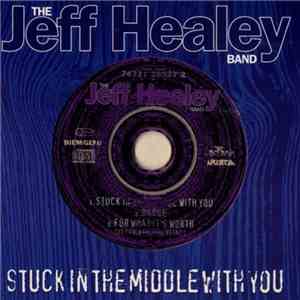The Jeff Healey Band - Stuck In The Middle With You