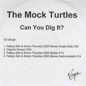 The Mock Turtles - Can You Dig It?