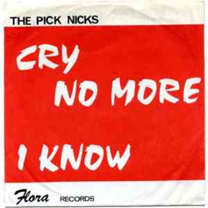 The Pick-Nicks - Cry No More
