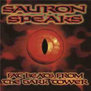 The Super Sucklord - Sauron Speaks - Fat Beats From the Dark Tower