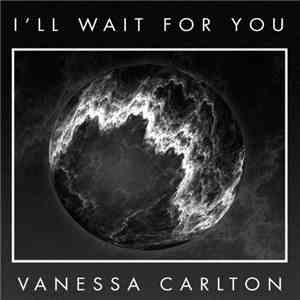 Vanessa Carlton - I'll Wait For You
