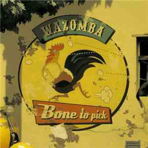 Wazomba - Bone To Pick