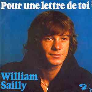 William Sailly - Pour Une Lettre De Toi