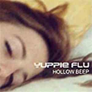 Yuppie Flu - Hollow Beep
