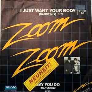 Zoom Zoom - I Just Want Your Body