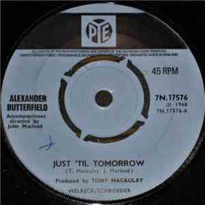 Alexander Butterfield - Just 'Til Tomorrow