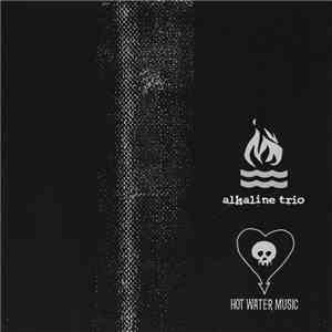 Alkaline Trio / Hot Water Music - Split EP