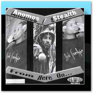 Anomos / Stealth - From Here On ...