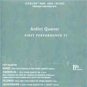 Arditti Quartet - Nunes / Zimmerlin / Feldman / Lachenmann - Chessed III / String Quartet No. 4 / Structures / String Quartet No. 3 "Grido"