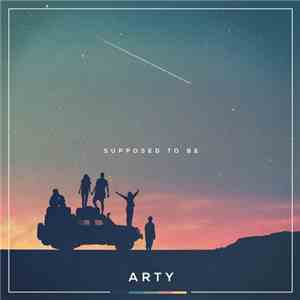 Arty - Supposed To Be
