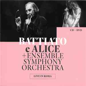 Battiato e Alice  + Ensemble Symphony Orchestra - Live In Roma