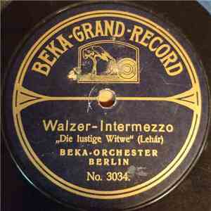 Beka-Orchester Berlin / Georg Braun - Walzer-Intermezzo / O, Kommet Doch Ihr Ballsirenen