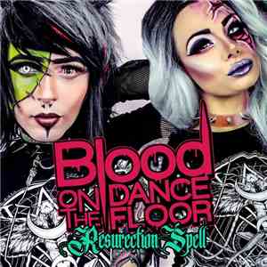 Blood On The Dance Floor - Resurrection Spell