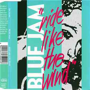 Blue Jam  - Ride Like The Wind