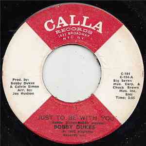 Bobby Dukes - Just To Be With You