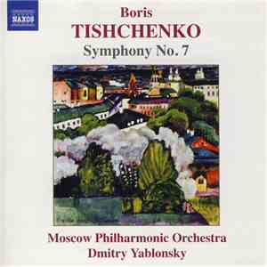 Boris Tishchenko, Moscow Philharmonic Orchestra, Dmitry Yablonsky - Symphony No. 7