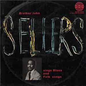Brother John Sellers - Brother John Sellers Sings Blues And Folk Songs