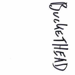 Bucketheadland - Pike 78